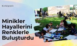 Kırklareli: Minikler Hayallerini Renklerle Buluşturdu