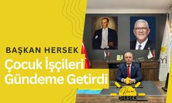 Başkan Hersek, Çocuk İşçileri Gündeme Getirdi