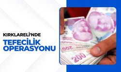 Kırklareli'nde Tefecilik Operasyonu