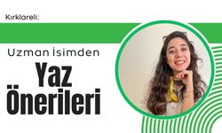 Kırklareli: Uzman İsimden Yaz Önerileri
