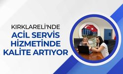 Kırklareli'nde Acil Servis Hizmetinde Kalite Artıyor