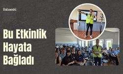 Babaeski: Bu Etkinlik Hayata Bağladı