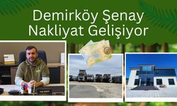 Demirköy Şenay Nakliyat Gelişiyor