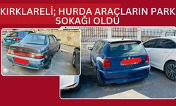 Kırklareli; Hurda Araçların Park Sokağı Oldu