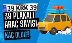 Mayıs Sonu İtibariyle 39 Plakalı Araç Sayısı Kaç Oldu?