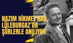 Nazım Hikmet Ran, Lüleburgaz’da Şiirlerle Anılıyor