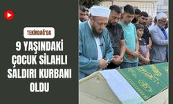 Tekirdağ'da 9 Yaşındaki Çocuk Silahlı Saldırı Kurbanı Oldu