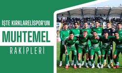 İşte Kırklarelispor'un Muhtemel Rakipleri