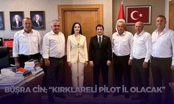 Büşra Cin; “Kırklareli Pilot İl Olacak”