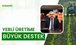 Kırklareli: Yerli Üretime Büyük Destek