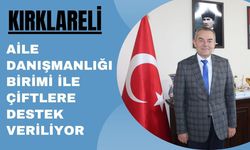 Kırklareli; Aile Danışmanlığı Birimi İle Çiftlere Destek Veriliyor