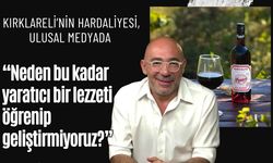 Kırklareli’nin Lezzeti Hardaliye, Ulusal Medyada