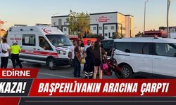 EDİRNE; Başpehlivanın Aracına Çarptı