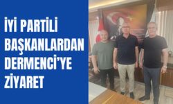İYİ Partili Başkanlardan Dermenci’ye Ziyaret