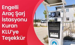 Engelli Araç Şarj İstasyonu Kuran KLU’ye Teşekkür