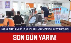 Kırklareli Nüfus Müdürlüğü’nde Ehliyet Mesaisi; SON GÜN YARIN!