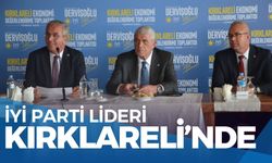 İYİ Parti Lideri Kırklareli’nde