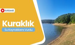 Kırklareli: Kuraklık Su Kaynaklarını Vurdu
