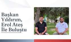 Başkan Yıldırım, Erol Ateş İle Buluştu