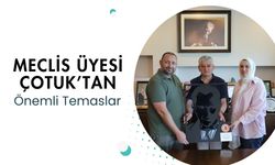 Meclis Üyesi Çotuk’tan Önemli Temaslar