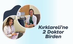 Kırklareli’ne 2 Doktor Birden