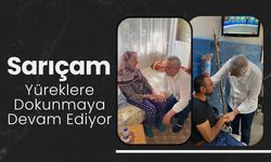 Sarıçam Yüreklere Dokunmaya Devam Ediyor