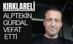 Kırklareli; Alptekin Gürdal Vefat Etti