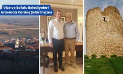Vize ve Sofulu Belediyeleri Arasında Kardeş Şehir İmzası