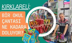 Kırklareli; Bir Okul Çantası Ne Kadara Doluyor?