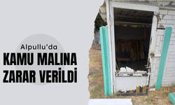 Alpullu’da Kamu Malına Zarar Verildi