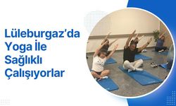 Lüleburgaz’da Yoga İle Sağlıklı Çalışıyorlar