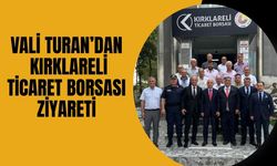 Vali Turan’dan Kırklareli Ticaret Borsası Ziyareti
