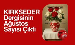 KIRKSEDER Dergisinin Ağustos Sayısı Çıktı