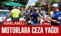 KIRKLARELİ; Motorlara Ceza Yağdı