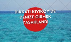 Dikkat! Kıyıköy’de Denize Girmek Yasaklandı