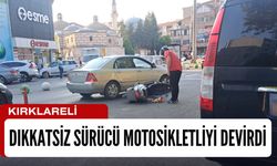 KIRKLARELİ: Dikkatsiz Sürücü Motosikletliyi Devirdi
