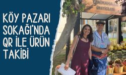 Köy Pazarı Sokağı’nda QR ile Ürün Takibi
