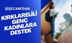 Şişecam’dan Kırklarelili Genç Kadınlara Destek