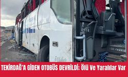 TEKİRDAĞ’A GİDEN OTOBÜS DEVRİLDİ; Ölü Ve Yaralılar Var