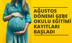 Ağustos Dönemi Gebe Okulu Eğitimi Kayıtları Başladı