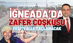İğneada’da Zafer Coşkusu Festivalle Taçlanacak