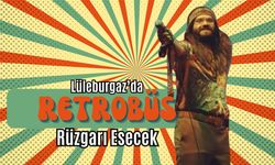 Lüleburgaz’da Retrobüs Rüzgarı Esecek
