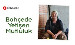 Babaeski: Bahçede Yetişen Mutluluk