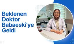 Beklenen Doktor Babaeski’ye Geldi