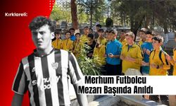 Kırklareli: Merhum Futbolcu Mezarı Başında Anıldı