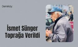 Demirköy: İsmet Sünger Toprağa Verildi