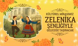 Kırklareli; Kültürel Mirasımız Zelenika Şenliğiyle Geleceğe Taşınacak