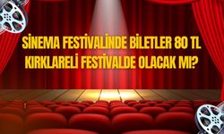 Sinema Festivalinde Biletler 80 TL! Kırklareli Festivalde Olacak Mı?
