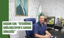 Başkan Can; “İstediğimiz Kırklarelispor’u Sahada Göreceğiz”