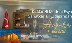 Kırklareli Madeni Eşya Sanatkarları Odası’ndan Ankara Gezisi